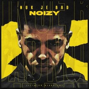 Nuk je bad - Noizy