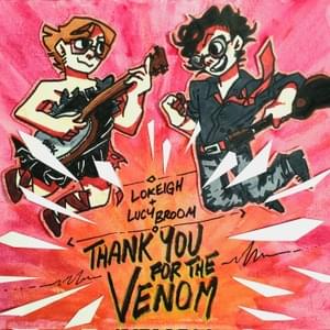 Thank You For The Venom - Folk Punk Version - Lokeigh (Ft. Lucy Broom)