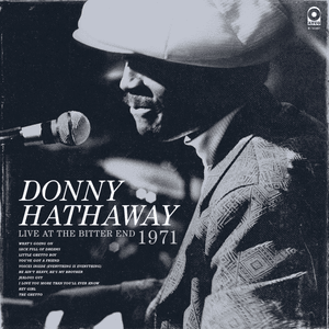 You’ve Got a Friend (Live at The Bitter End, New York City, 1971) - Donny Hathaway