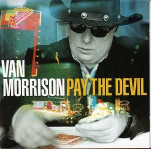 My Bucket’s Got a Hole in It - Van Morrison