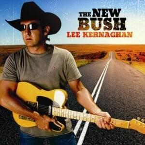 The New Bush - Lee Kernaghan