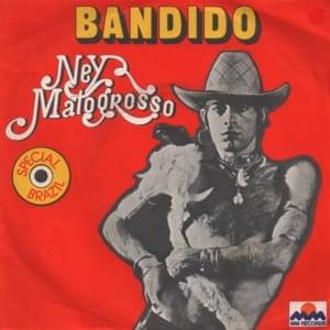 Bandido Corazón - Ney Matogrosso