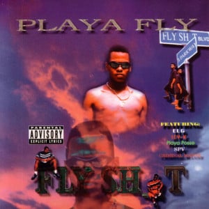 Let’s Get It Crunk - Playa Fly (Ft. Everlasting Gangstas)