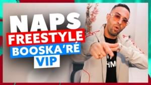 Booska’Ré VIP - Naps