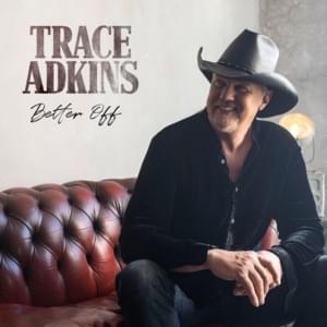 Better Off - Trace Adkins