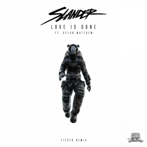 Love Is Gone (Tiësto Remix) - SLANDER (Ft. Dylan Matthew)