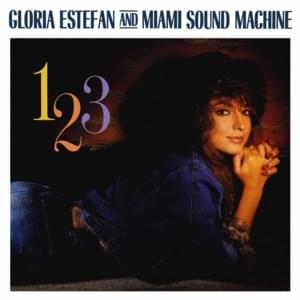 1-2-3 (Remix) - Gloria Estefan & Miami Sound Machine (Ft. Gloria Estefan & Miami Sound Machine)