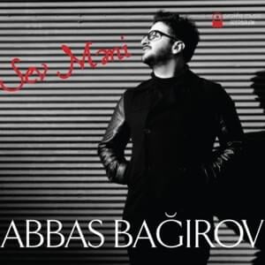 Любимая моя - Abbas Bağırov