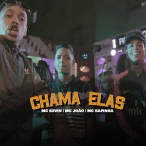 Chama Elas - MC Kevin (Ft. MC João & MC Rafinha)