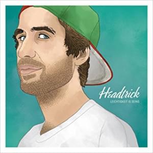 Leichtigkeit is seins - Headtrick (Ft. Weekend)