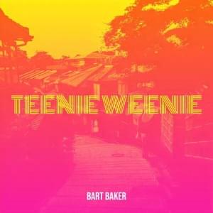 Teenie Weenie (Eenie Meenie Parody) - Bart Baker