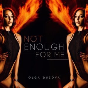 Not Enough For Me - Ольга Бузова (Olga Buzova)