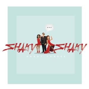 Shaky Shaky - Daddy Yankee