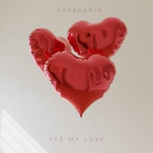 Yayakapin - Yes My Love