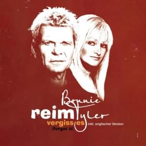 Vergiss es (Forget It) - Matthias Reim & Bonnie Tyler