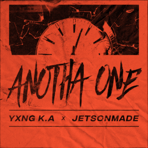 ANOTHA ONE - YXNG K.A & Jetsonmade