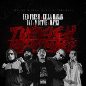 Turkish Nightmare - Eko Fresh, Killa Hakan & UZI (Ft. Hayki & Motive)