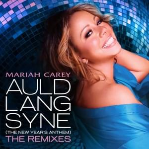 Auld Lang Syne (The New Year’s Anthem) [Johnny Vicious Warehouse Mix] {No Vocal Intro} - Mariah Carey