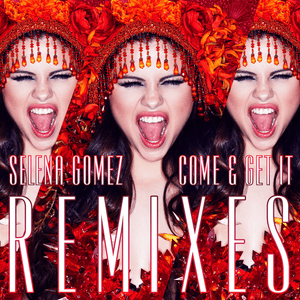 Come & Get It (DJ Laszlo Club Remix) - Selena Gomez