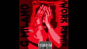 Work (Remix) - G Milano (Ft. Rihanna)