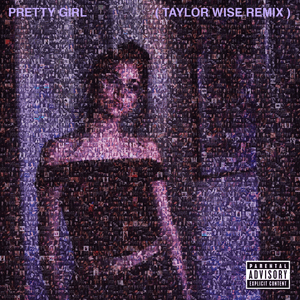 Pretty Girl (Taylor Wise Remix) - Maggie Lindemann