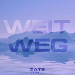 Weit Weg - Zate (Ft. CedMusic & Jack Center)