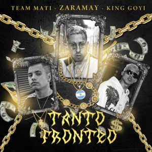 Tanto Fronteo - King Goyi, Zaramay & Team Mati