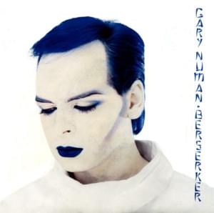 Berserker - Gary Numan