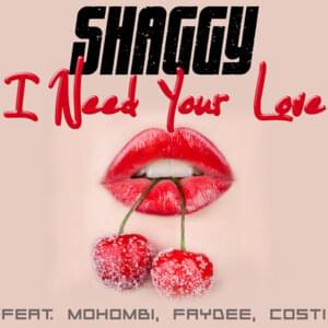 I Need Your Love - Shaggy (Ft. Costi (ROU), Faydee & Mohombi)