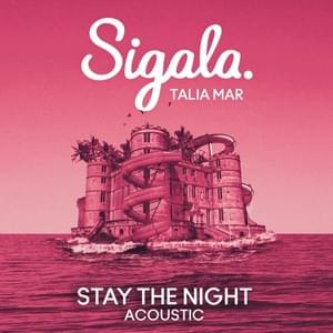 Stay The Night (Acoustic) - Sigala & Talia Mar