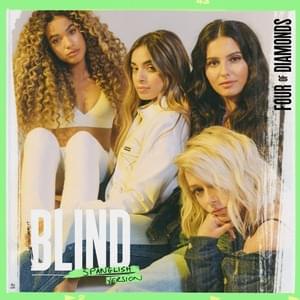 Blind (Spanglish Version) - Four of Diamonds