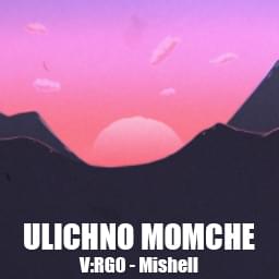 ULICHNO MOMCHE (Улично Момче) - V:RGO (Ft. MISHELL)