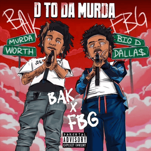 D To Da Murda - BAK Jay & FBG Murda