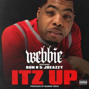 Itz Up - Webbie & Joeazzy (Ft. Bun B)