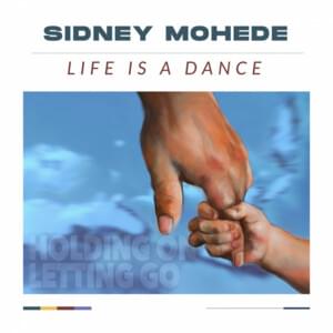 Life is a Dance - Sidney Mohede