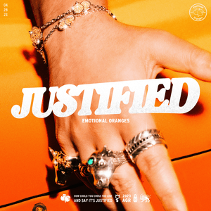 Justified - Emotional Oranges