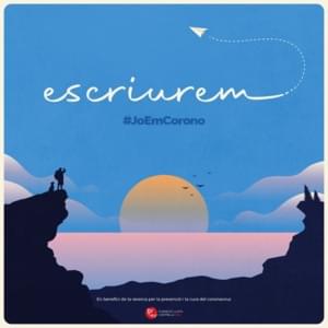 Escriurem #Joemcorono - Miki Núñez (Ft. Adrià Salas, Alba Reche, Bely Basarte, Blaumut, Buhos, Cesk Freixas, Doctor Prats, Els Amics De Les Arts, Judit Neddermann, Lildami, Maren, Natalia Lacunza, Sara Roy, The Sey Sisters & Suu)