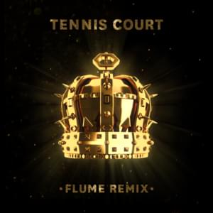 Tennis Court (Flume Remix) - Lorde