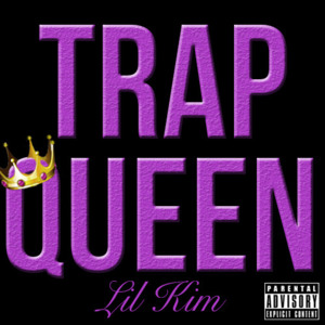 Trap Queen (Freestyle) - Lil' Kim