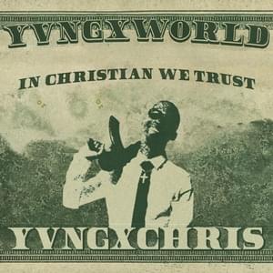 In Christian We Trust - ​yvngxchris