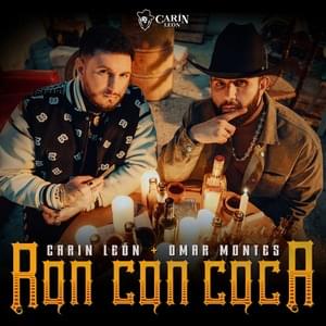 Ron con Coca - Carin Leon & Omar Montes