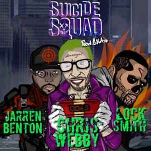 Suicide Squad - Chris Webby (Ft. Jarren Benton & Locksmith)