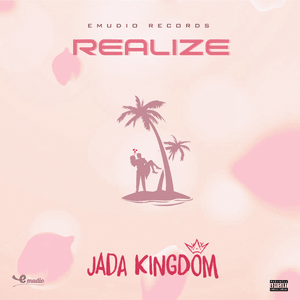 Realize - Jada Kingdom