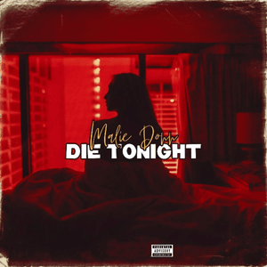 Die Tonight - Malie Donn