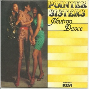 Neutron Dance - The Pointer Sisters