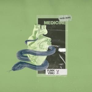 Medicine - Yunk Vino