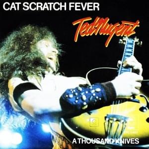 Cat Scratch Fever - Ted Nugent