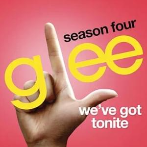 We’ve Got Tonite - Glee Cast