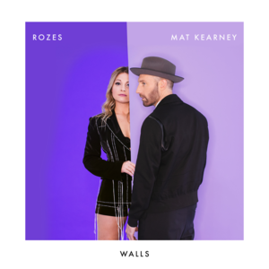 Walls - ROZES & Mat Kearney