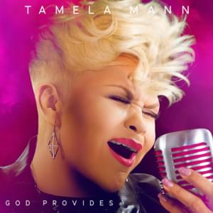 God Provides - Tamela Mann